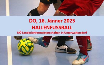 Hallenfussball NÖ Landeslehrermeisterschaften am 16. Jänner 2025